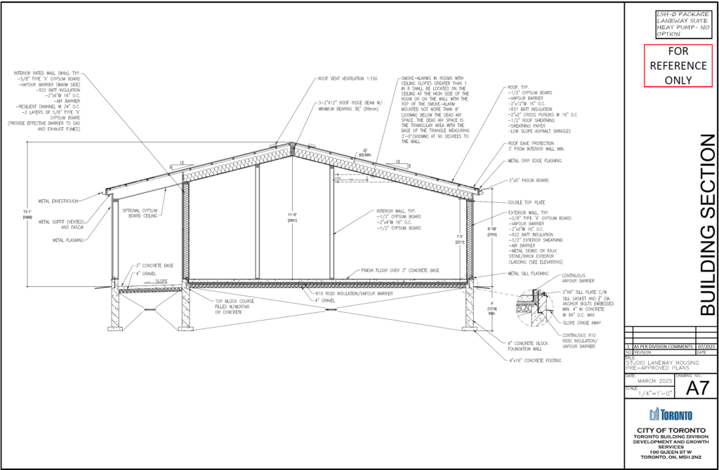 Studio Laneway Housing Toronto building section A7 R31 batt insulation 2x12 roof joists concrete block foundation wall 4x16 concrete footing R10 vapour barrier R22 batt exterior wall