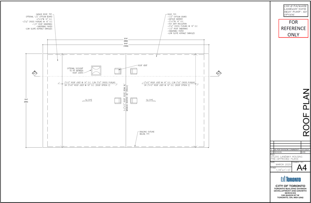 Studio Laneway Housing Toronto roof plan A4 gable roof 2x12 roof joists batt insulation cross purlins optional skylight roof vent low slope asphalt shingles