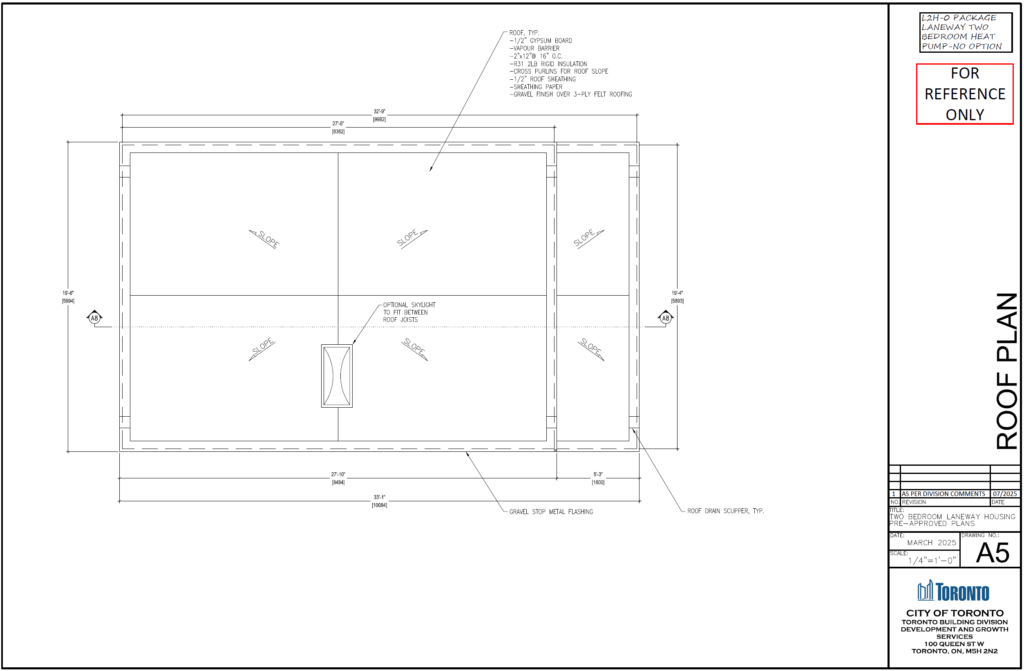 Two Bedroom Laneway Housing Toronto roof plan A5 flat roof R31 2LB rigid insulation 2x12 joists optional skylight gravel drain scupper